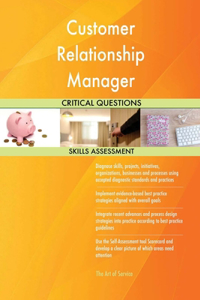 Customer Relationship Manager Critical Questions Skills Assessment