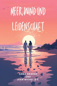 Meer, Wind und Leidenschaft