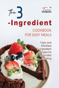 3-Ingredient Cookbook for Easy Meals
