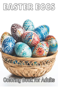 Easter Eggs Coloring Book for Adults