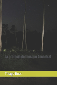 La profecía del bosque Ancestral