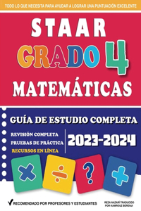 Guía de estudio completa de matemáticas de STAAR Grado 4: Revisión completa + pruebas de práctica + recursos en línea