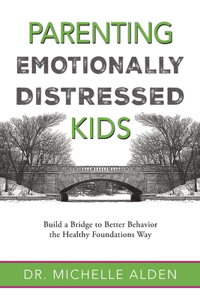 Parenting Emotionally Distressed Kids