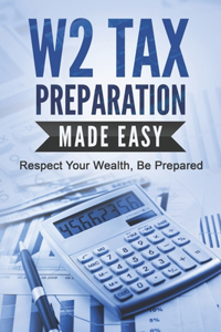W2 Tax Preparation Made Easy