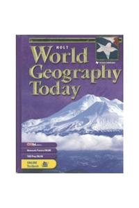 Holt World Geography Today Texas: Student Edition Grades 9-12 2003
