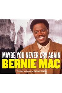 Maybe You Never Cry Again