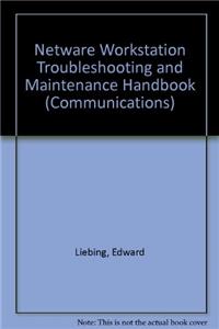 Netware Workstation Troubleshooting and Maintenance Handbook (Communications)