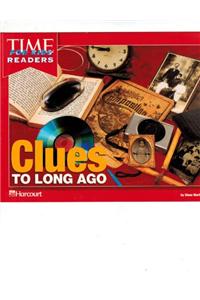 Harcourt School Publishers Horizons: Time for Kids Reader Grade K Clues to Long Ago