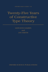 Twenty Five Years of Constructive Type Theory