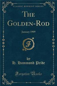 The Golden-Rod: January 1909 (Classic Reprint)