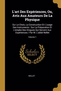 L'art Des Expériences, Ou, Avis Aux Amateurs De La Physique