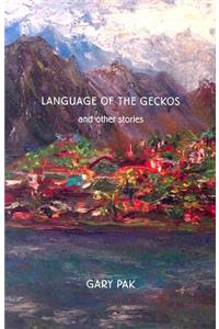 Language of the Geckos and Other Stories