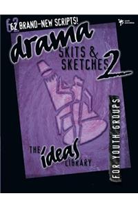 Drama, Skits, and Sketches 2