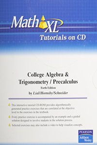 MathXL Tutorials on CD for College Algebra and Trigonometry and Precalculus