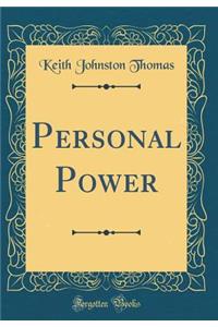 Personal Power (Classic Reprint)