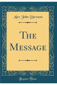 The Message (Classic Reprint)
