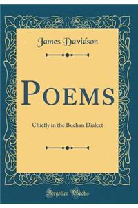 Poems: Chiefly in the Buchan Dialect (Classic Reprint)