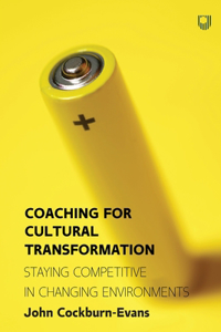 Coaching for Cultural Transformation: Staying Competitive in Changing En vironments