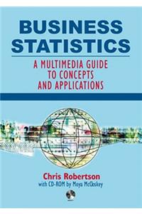Business Statistics: A Multimedia Guide to Concepts and Applications [With CD-ROM Pack]