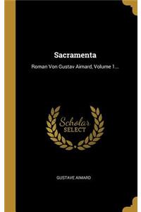 Sacramenta: Roman Von Gustav Aimard, Volume 1...