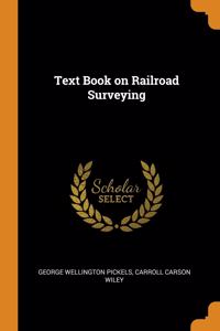 Text Book on Railroad Surveying