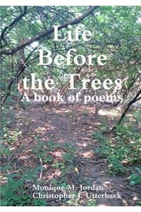 Life Before the Trees
