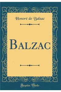 Balzac (Classic Reprint)
