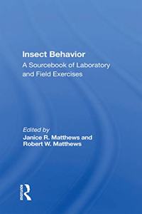 Insect Behavior: A Sourcebook of Laboratory and Field Exercises