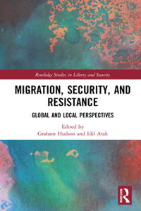 Migration, Security, and Resistance