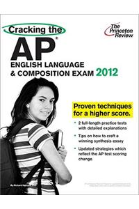 Cracking the AP English Language & Composition Exam, 2012