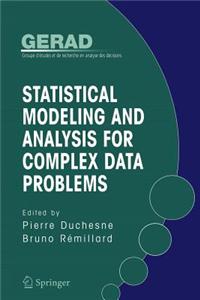 Statistical Modeling and Analysis for Complex Data Problems