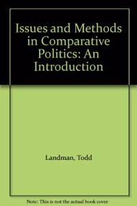 Issues and Methods in Comparative Politics