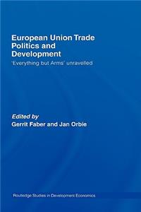 European Union Trade Politics and Development