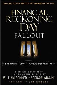 Financial Reckoning Day Fallout: Surviving Today's Global Depression: Surviving Todays Global Depression