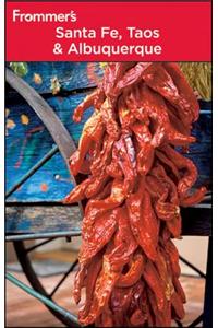 Frommer's Santa Fe, Taos and Albuquerque