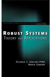 Robust Systems Theory and Applications