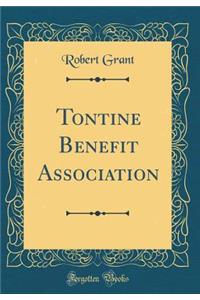 Tontine Benefit Association (Classic Reprint)