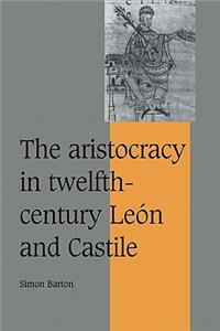 Aristocracy in Twelfth-Century Le N and Castile