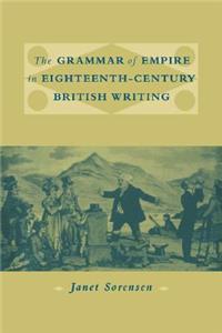 Grammar of Empire in Eighteenth-Century British Writing