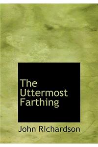 Uttermost Farthing