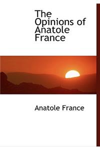 The Opinions of Anatole France