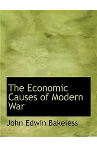 The Economic Causes of Modern War