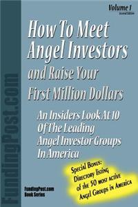 How to meet Angel Investors and raise your first Million Dollars