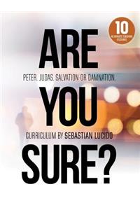Are You Sure? - Curriculum