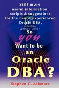 So You Want to be an Oracle DBA?