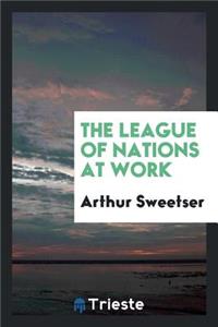The League of Nations at Work