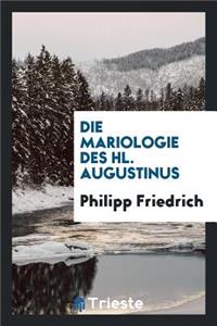 Die Mariologie Des Hl. Augustinus