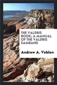 The Valdris Book; A Manual of the Valdris Samband