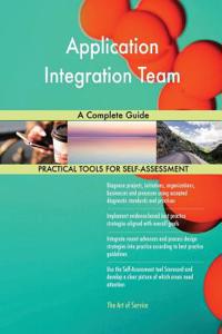 Application Integration Team A Complete Guide