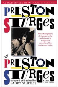 Preston Sturges by Preston Sturges: His Life in His Words